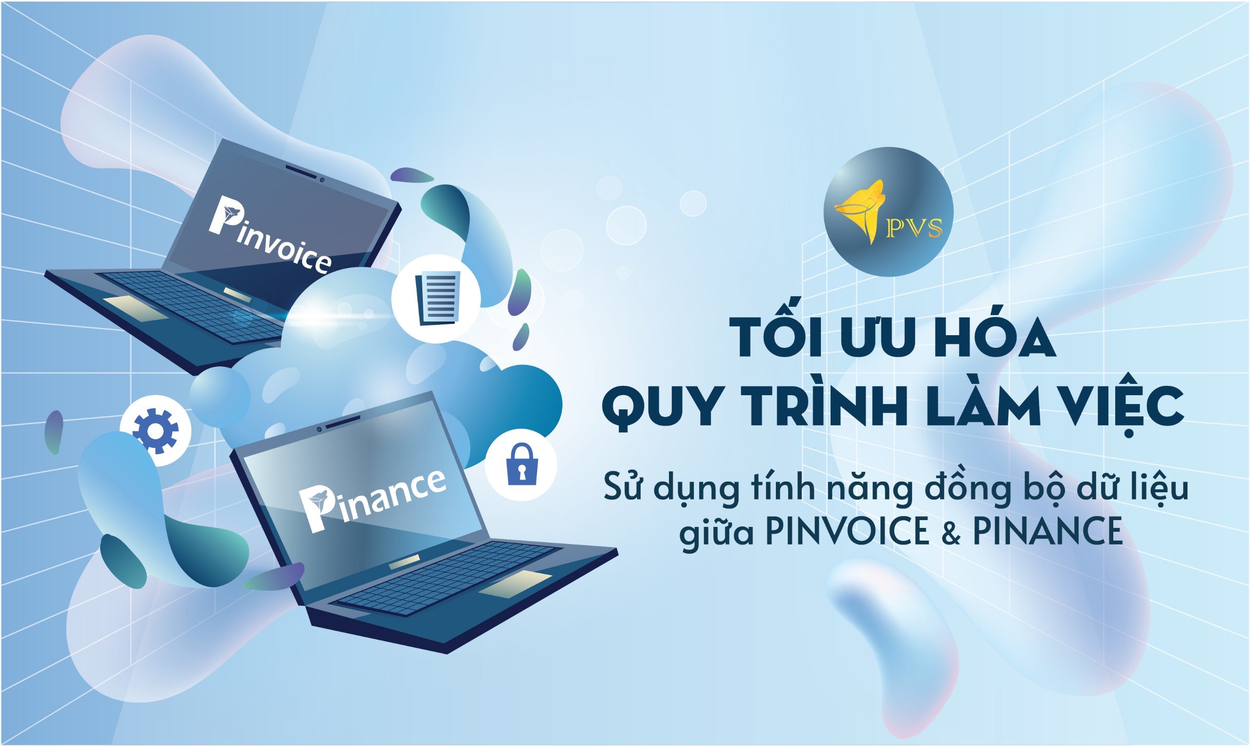 Tối ưu hóa quy trình làm việc với tính năng đồng bộ hóa dữ liệu giữa Pinvoice và Pinance